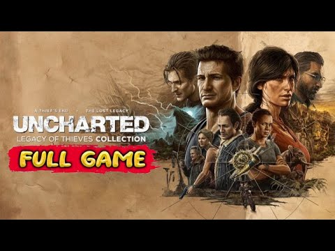 UNCHARTED: Legacy of Thieves Collection Gameplay Walkthrough FULL GAME - No Commentary