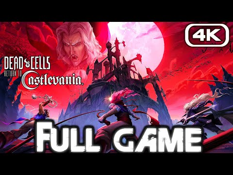 DEAD CELLS RETURN TO CASTLEVANIA Gameplay Walkthrough FULL GAME (4K 60FPS) No Commentary