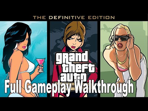 Grand Theft Auto: The Trilogy The Definitive Edition - Full Gameplay Walkthrough [HD 1080P]