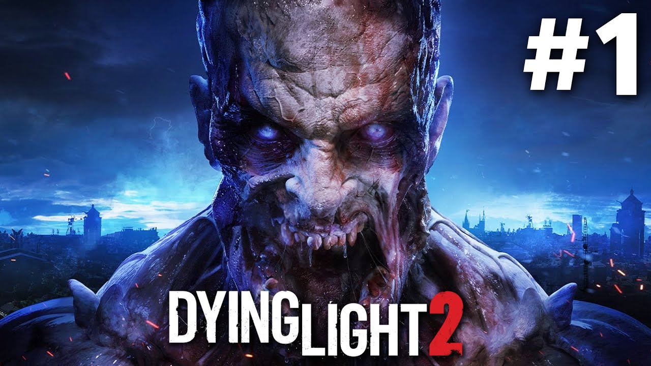 DYING LIGHT 2 Stay Human Gameplay Walkthrough Part 1 - NEW PARKOUR ZOMBIE GAME (Full Game)