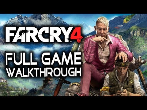Far Cry 4 - Full Game Walkthrough Gameplay - No Commentary Longplay