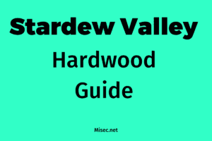 Hardwood in Stardew