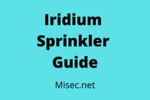Iridium Sprinkler Guide