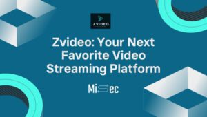 Zvideo: Your Next Favorite Video Streaming Platform